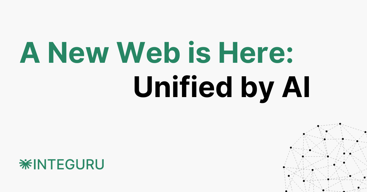 A New Web is Here: Unified by AI